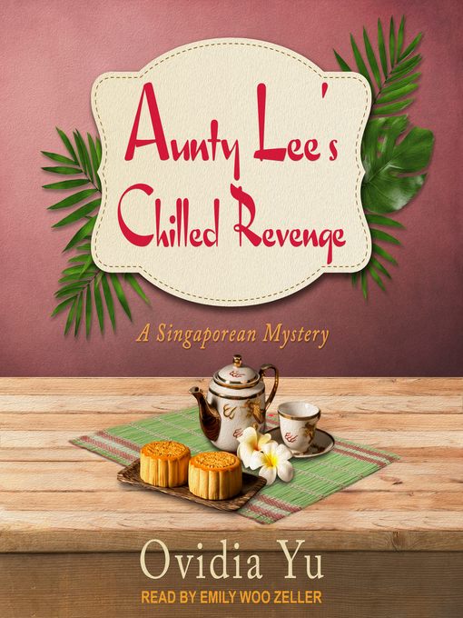 Title details for Aunty Lee's Chilled Revenge by Ovidia Yu - Available